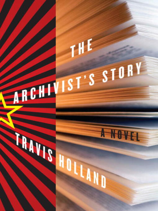 Title details for The Archivist's Story by Travis Holland - Wait list